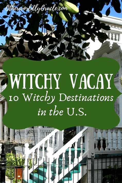 Unveiling the Witchy Past: Visiting Historic Sites Near Me